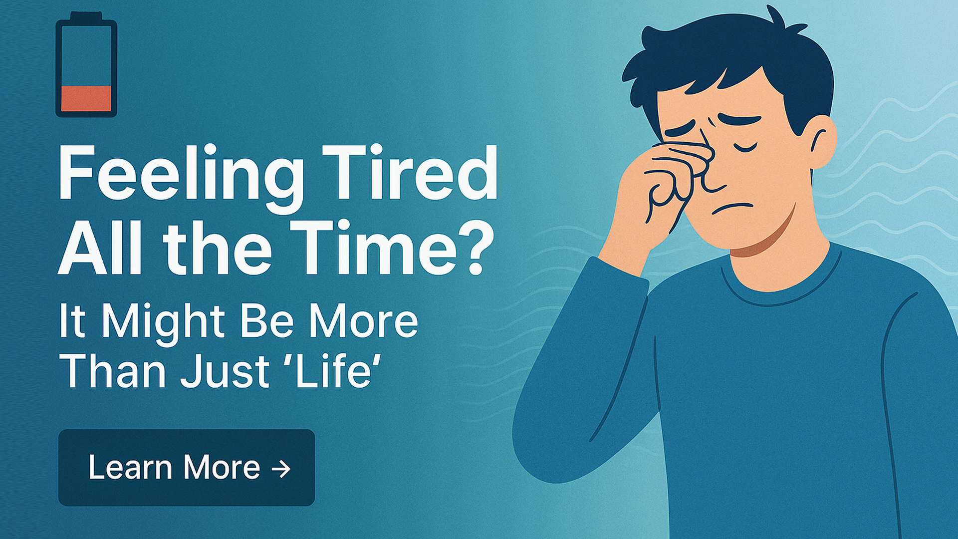 Constant Fatigue? Here’s What Might Really Be Going On